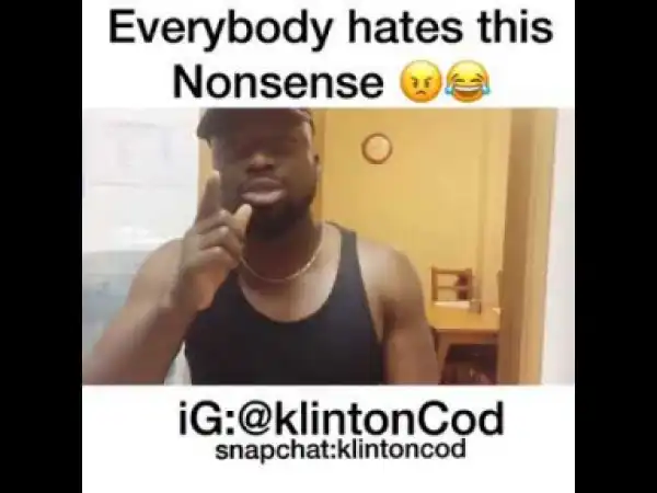 Video: Klinton Cod – Everybody Hates This Nonsense